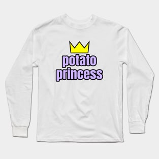 Potato Princess Long Sleeve T-Shirt